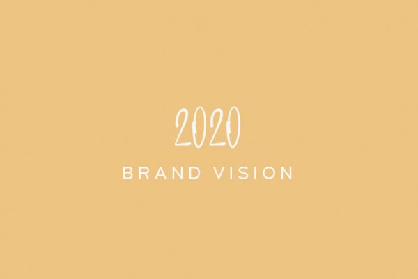 2020 brand vision