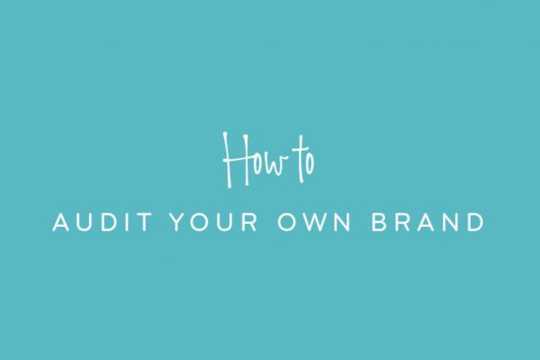 How to audit your own brand