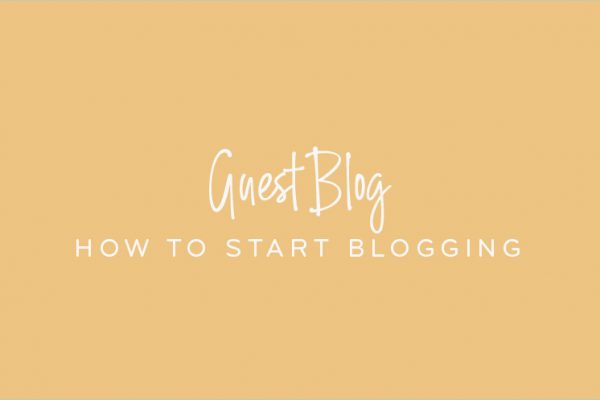 Guest Blog - How to start blogging