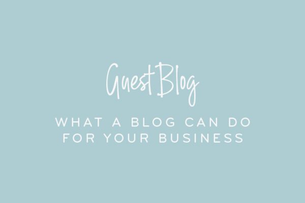 Guest Blog - What a blog can do for your business