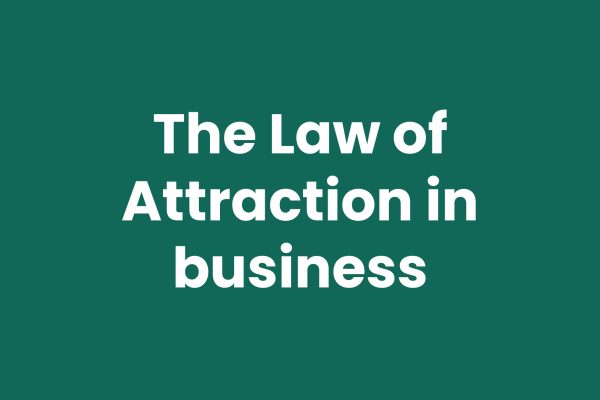 The law of attraction in business